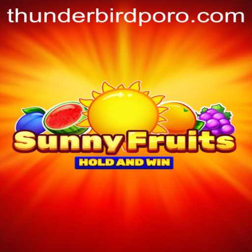 Explore the Enchanting World of SunnyFruits with Thunderbird Poro